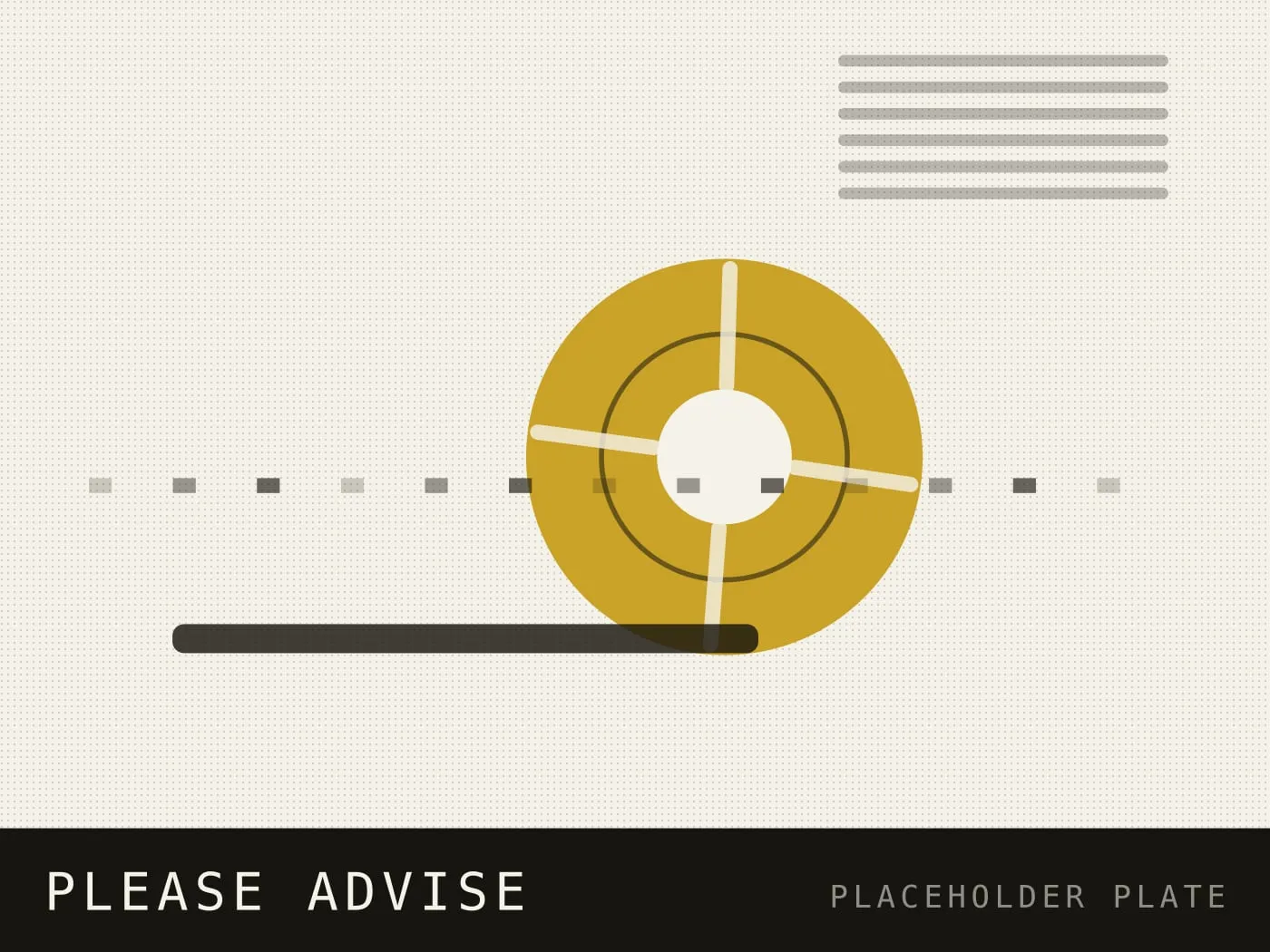 Placeholder plate for PLEASE ADVISE — a machine panel with a yellow reel and a drive slot.